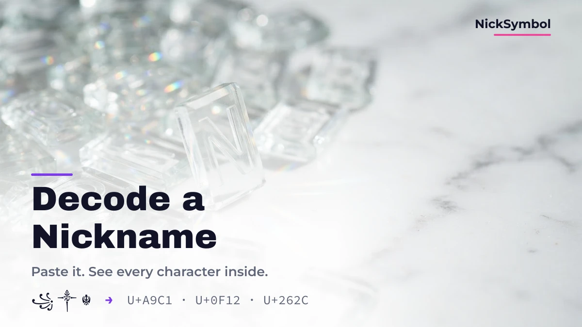 Decode a Nickname — Paste ꧁༒☬ and See Every Symbol Inside
