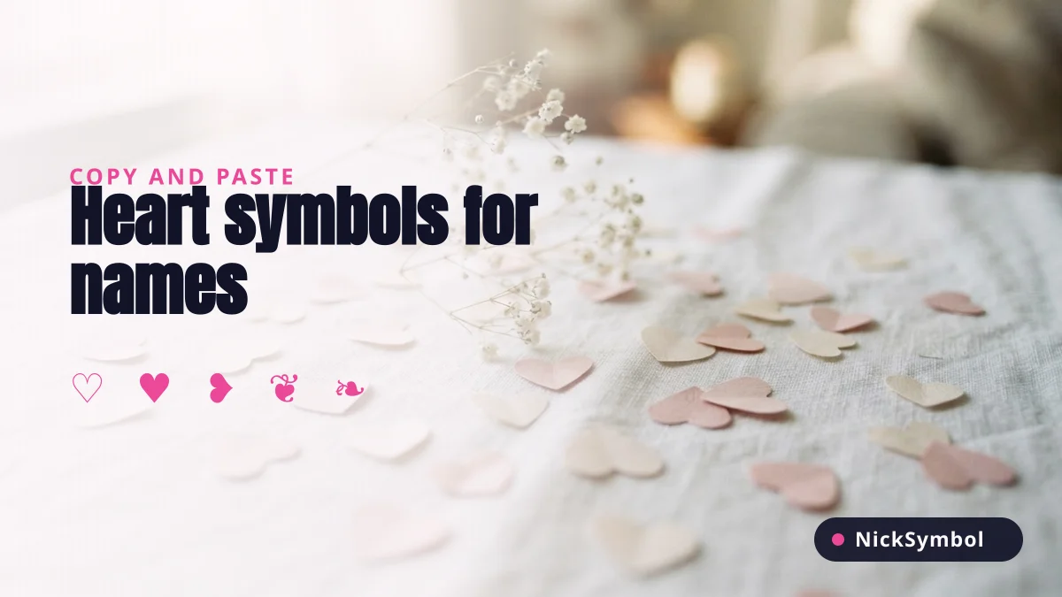 Heart Symbols ♡ ♥ for Names — All 44, Copy and Paste