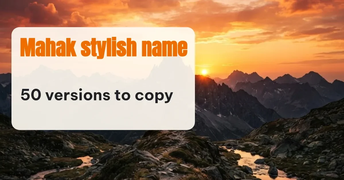 Mahak stylish name versions to copy