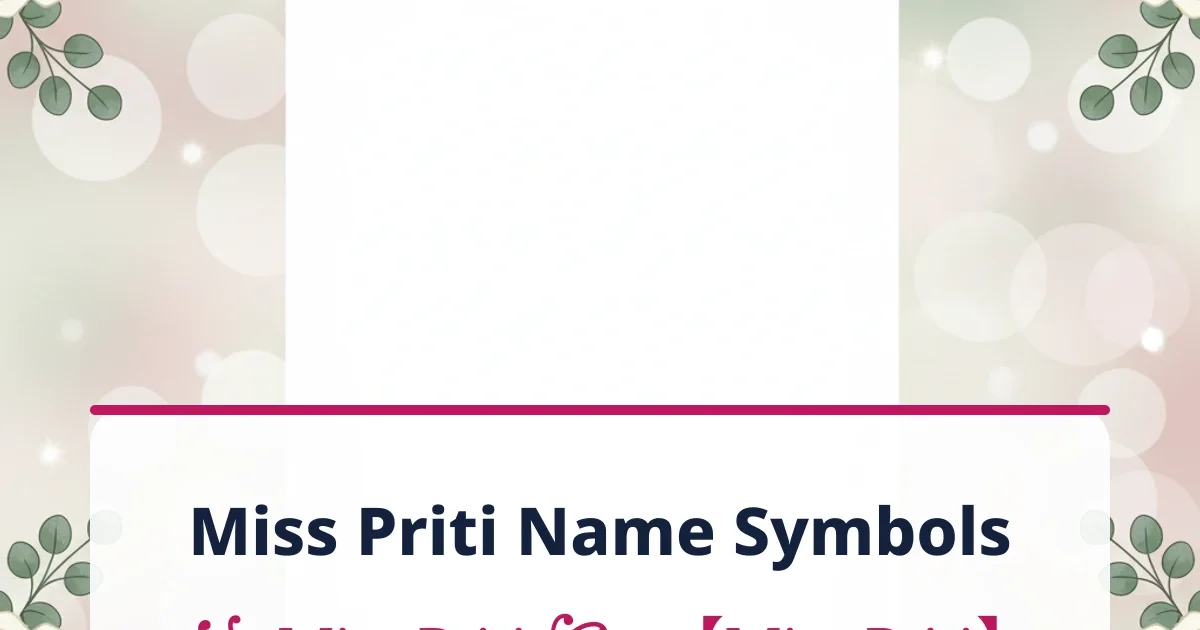 Miss Priti name symbols: bold and soft frames, Instagram names and Hindi script
