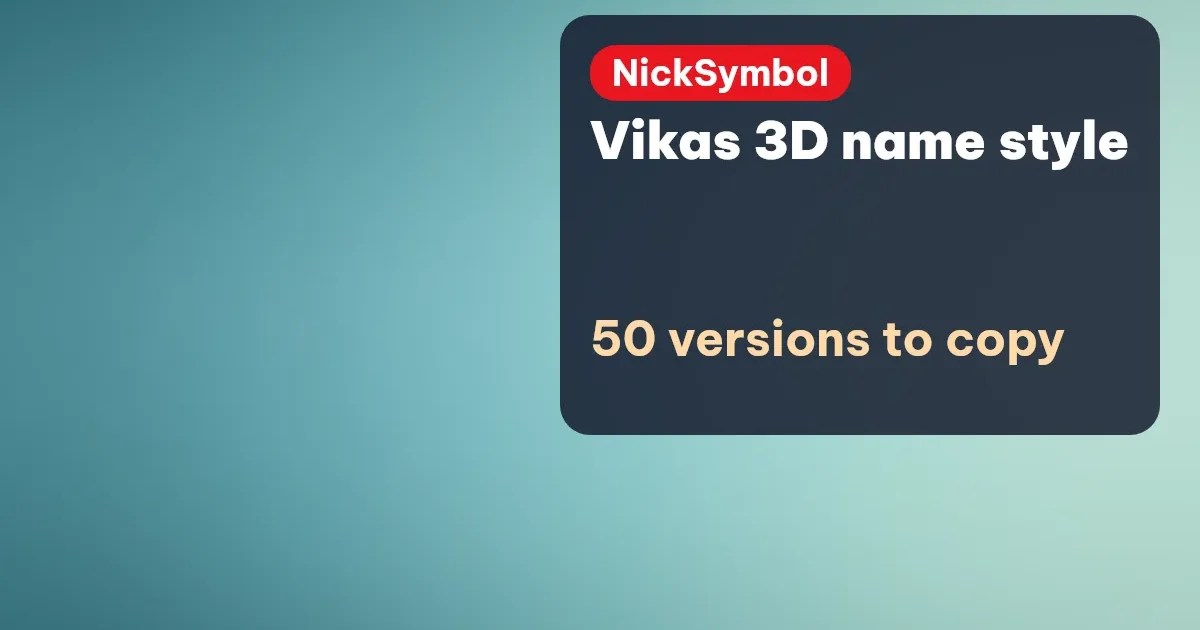 Vikas 3D name style versions to copy